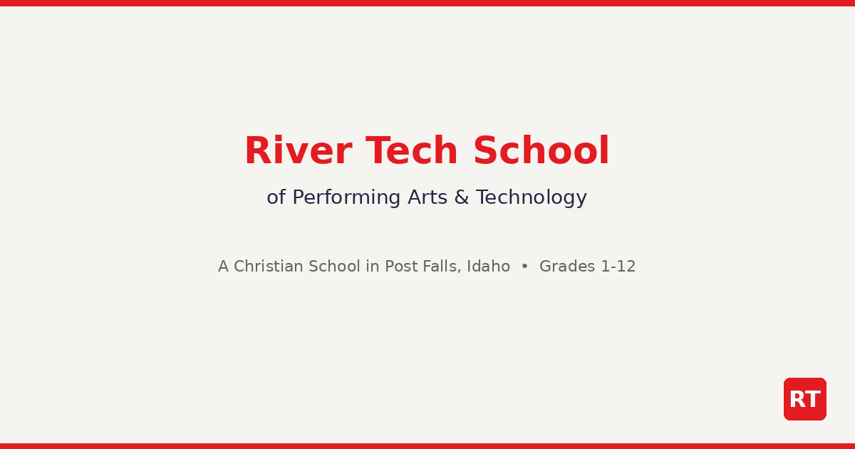 River Tech River Tech School of Performing Arts & Technology | Post Falls, ID
